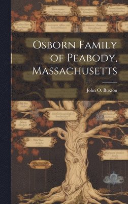 Osborn Family of Peabody, Massachusetts (häftad)