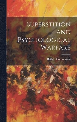 Superstition and Psychological Warfare (inbunden)