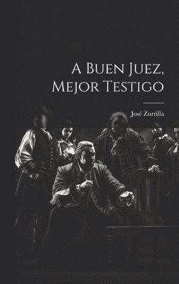 buen juez, mejor testigo (hftad)