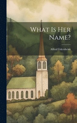 What Is Her Name? (häftad)