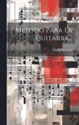 Metodo Para La Guitarra... (h�ftad)