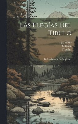 Las Elegas Del Tibulo (inbunden)