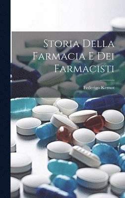 Storia Della Farmacia E Dei Farmacisti (häftad)