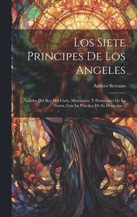 Los Siete Principes De Los Angeles (inbunden)