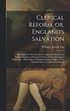 Clerical Reform, or, England's Salvation