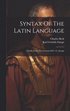 Syntax Of The Latin Language