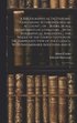 A Bibliographical Dictionary; Containing A Chronological Account ... of ... Books, in all Departments of Literature ... With Biographical Anecdotes ... the Whole of the Fourth Edition of Dr.