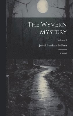 Wyvern Mystery; a Novel; Volume 1 (h�ftad)