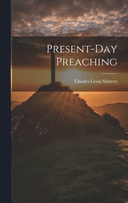 Present-Day Preaching (häftad)