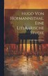 Hugo von Hofmannsthal, eine literarische Studie