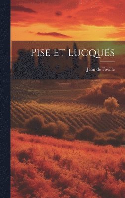 Pise et Lucques (inbunden)