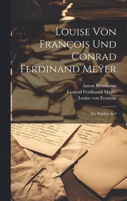 Louise von Fran�ois und Conrad Ferdinand Me�er