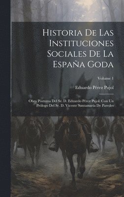 Historia De Las Instituciones Sociales De La Espa�a Goda (h�ftad)