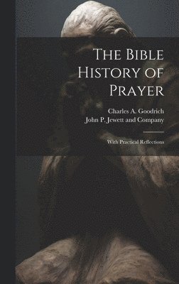 Bible History of Prayer (h�ftad)