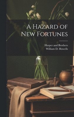 A Hazard of new Fortunes (inbunden)