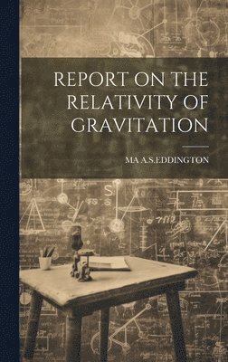 Report on the Relativity of Gravitation (h�ftad)