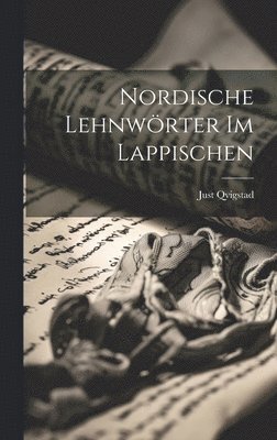 Nordische Lehnw�rter Im Lappischen (h�ftad)