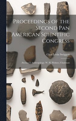 Proceedings of the Second Pan American Scientific Congress (inbunden)