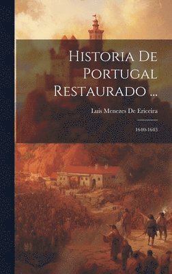 Historia De Portugal Restaurado ... (hftad)