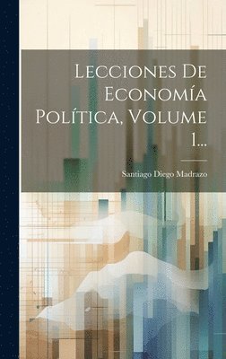 Lecciones De Economía Política, Volume 1... (häftad)