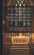 V. P. Antonio De Vieyra De La Compaia De Jesus, Todos Sus Sermones, Y Obras Diferentes