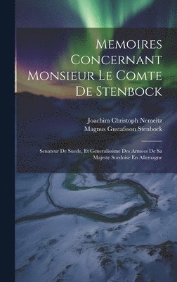 Memoires Concernant Monsieur Le Comte De Stenbock (inbunden)