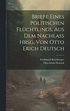 Briefe Eines Politischen Fl�chtlings. Aus Dem Nachlass Hrsg. Von Otto Erich Deutsch
