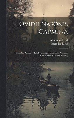 P. Ovidii Nasonis Carmina (inbunden)