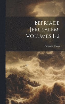 Befriade Jerusalem, Volumes 1-2 (inbunden)