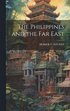Philippines and the Far East