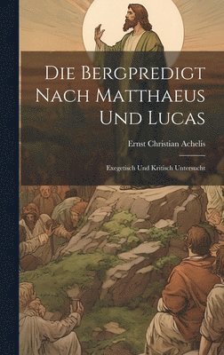 Bergpredigt Nach Matthaeus Und Lucas (inbunden)