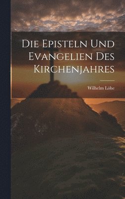 Episteln und Evangelien des Kirchenjahres (inbunden)