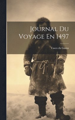 Journal Du Voyage En 1497 (inbunden)