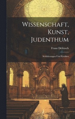 Wissenschaft, Kunst, Judenthum (h�ftad)