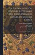 La Patrologie Ou Histoire Littraire Des Trois Premiers Sicles De L'eglise Chrt