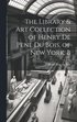Library & Art Collection of Henry De Pene Du Bois, of New York. B