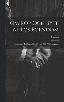 Om Kp Och Byte Af Ls Egendom (inbunden)