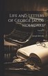 Life and Letters of George Jacob Holyoake; Volume 2