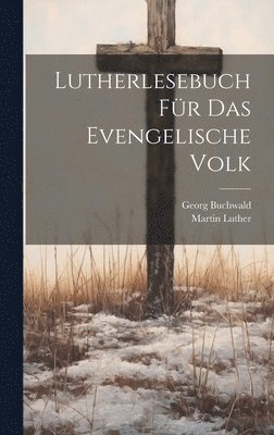 Lutherlesebuch F�r Das Evengelische Volk