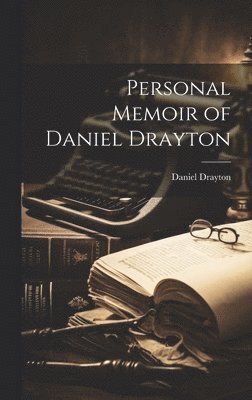 Personal Memoir of Daniel Drayton (hftad)