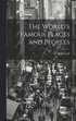 World's Famous Places and Peoples