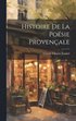 Histoire de la Posie Provenale