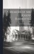 Memoir of Mr. Joseph Harbottle [microform]