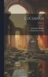 Lucianus; Volume 2