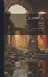 Lucianus; Volume 1