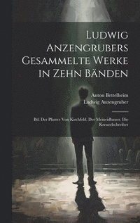 Ludwig Anzengrubers Gesammelte Werke in Zehn Bnden (inbunden)