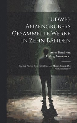Ludwig Anzengrubers Gesammelte Werke in Zehn Bnden (hftad)