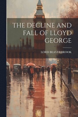 Decline and Fall of Lloyd George (hftad)