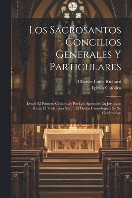 Sacrosantos Concilios Generales Y Particulares (inbunden)