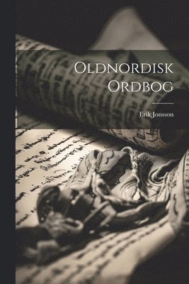 Oldnordisk Ordbog (häftad)